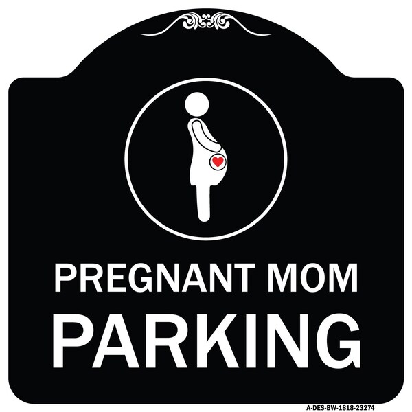 Pregnant Mom Parking With Graphic Heavy-Gauge Aluminum Architectural Sign, 18" x 18", BW-1818-23274